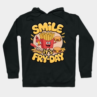 Smile It's Fry-Day Hoodie